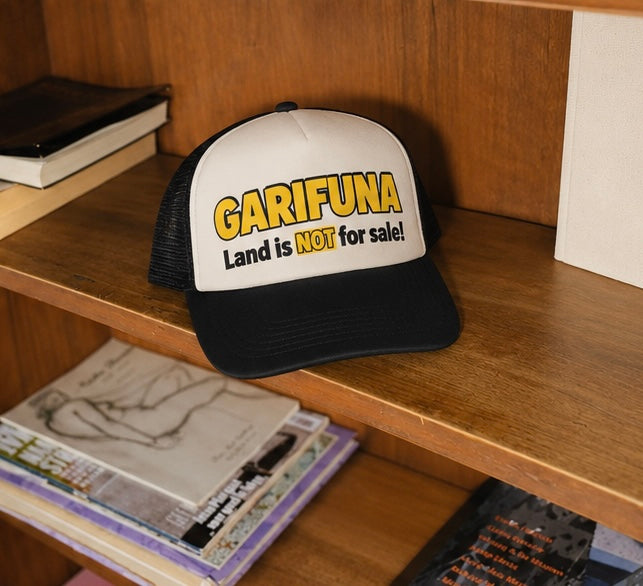 Garifuna Land is NOT For Sale Hat