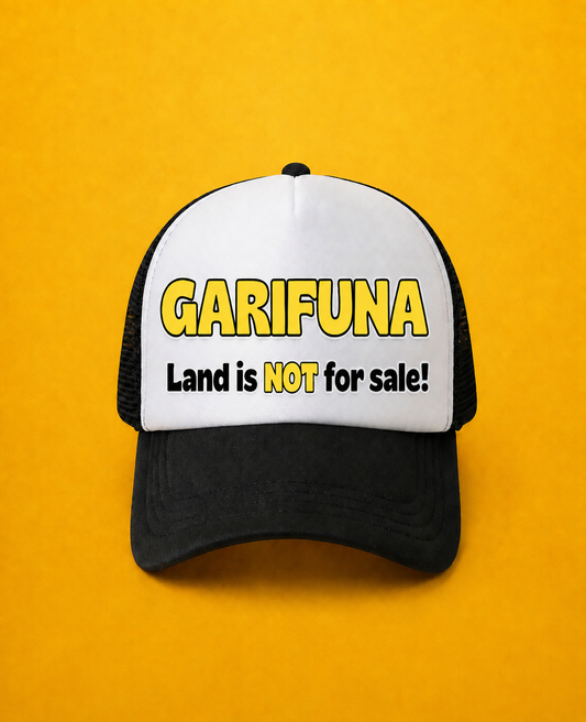 Garifuna Land is NOT For Sale Hat